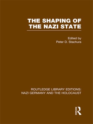 cover image of The Shaping of the Nazi State (RLE Nazi Germany & Holocaust)